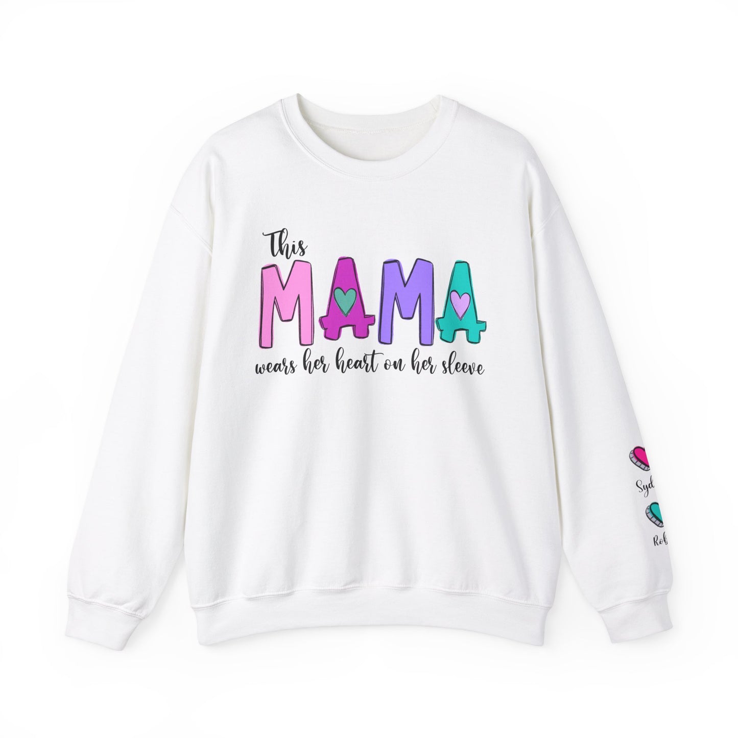 This Mama Wears her Heart on her Sleeve Custom Crewneck Sweatshirt