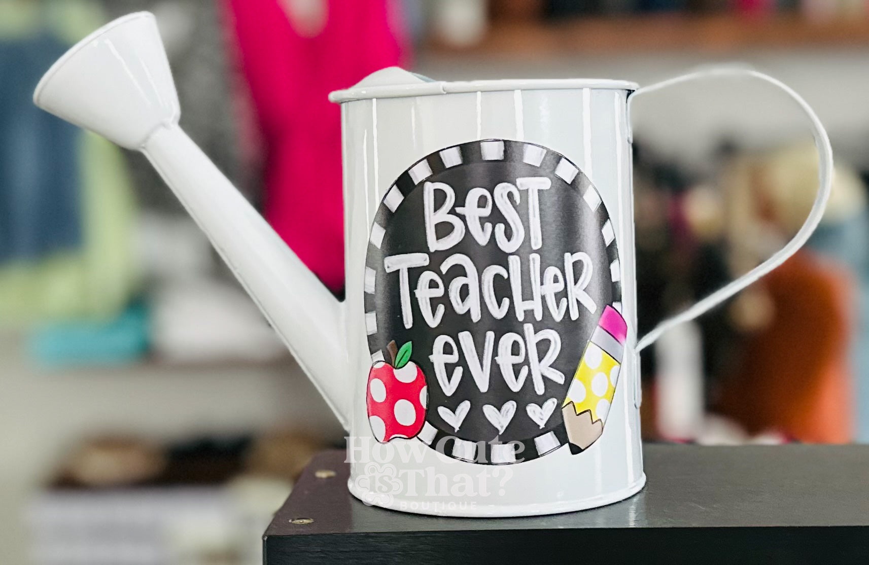 BEST TEACHER EVER WATERING CAN- SMALL-How Cute is That? Boutique