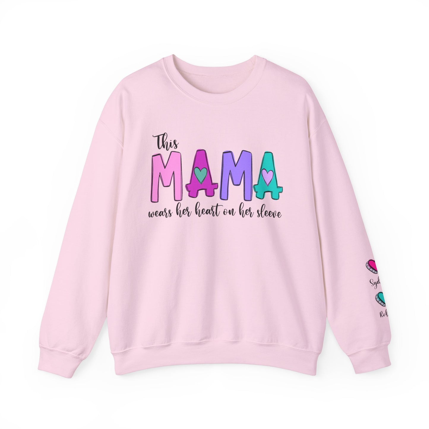 This Mama Wears her Heart on her Sleeve Custom Crewneck Sweatshirt
