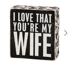 Love that you’re my wife-How Cute is That? Boutique