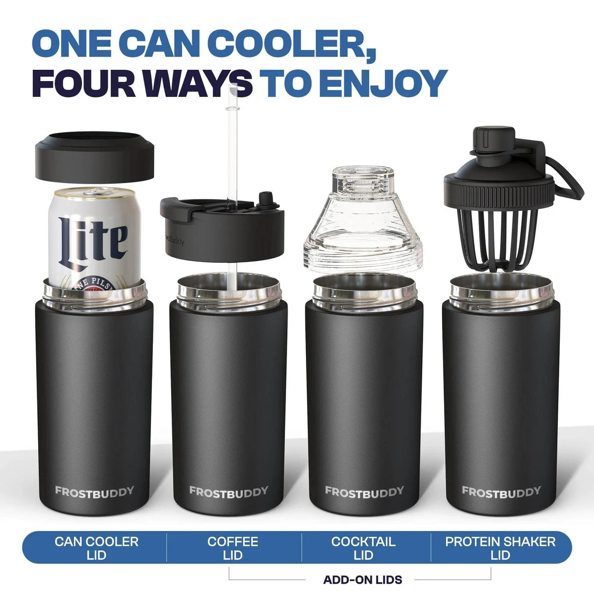Frost Buddy Universal Buddy shown with its can-cooler lid and optional coffee, cocktail and protein-shaker lids.
