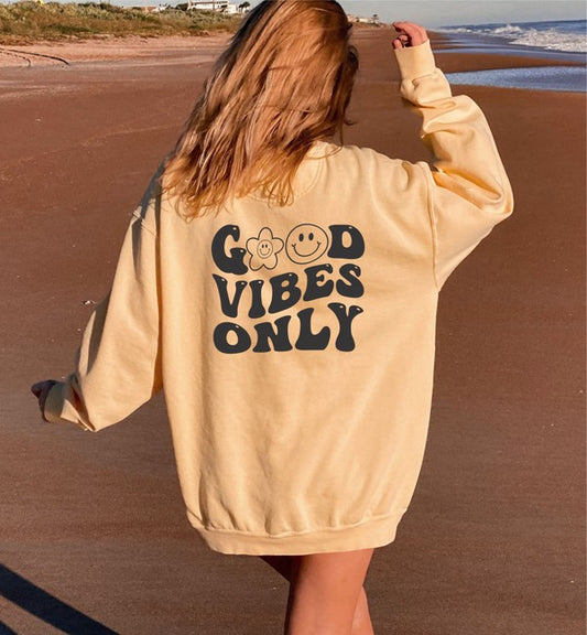 Good Vibes Only Comfort Color Sweatshirt