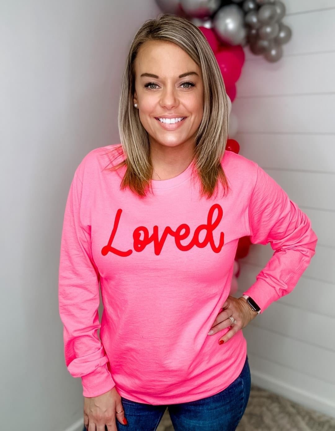 Loved Neon Pink Valentine Tshirt