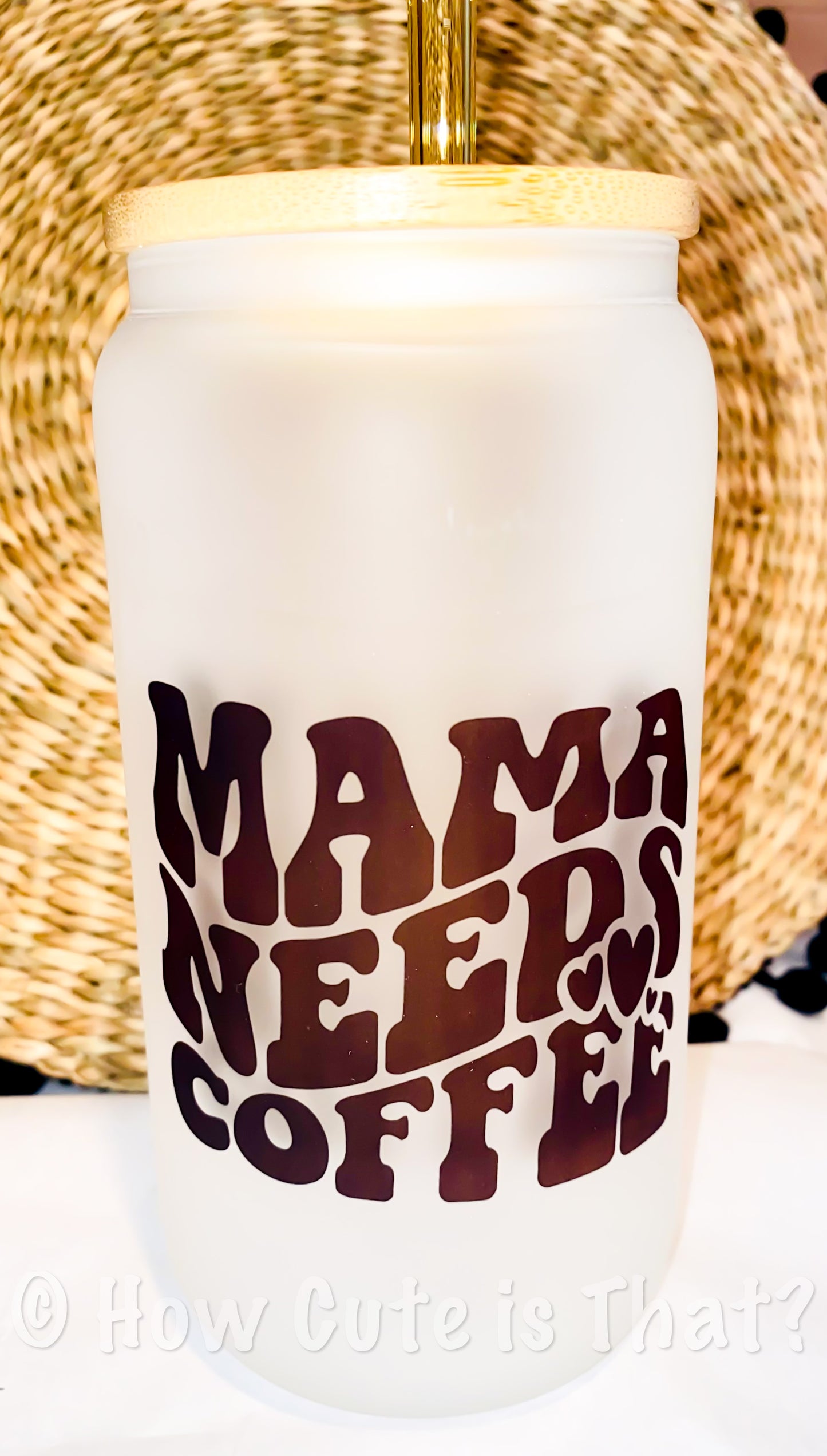 Mama NEEDS Coffee 16 oz Glass Tumbler